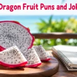 Dragon Fruit Puns and Jokes